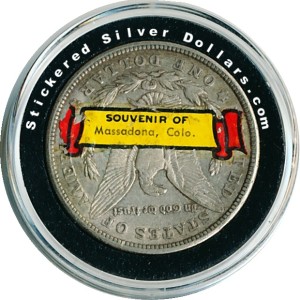 Morgan Silver dollar with Souvenir Of Massadona Colo. sticker.